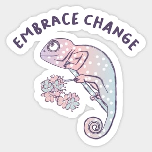 embrace change Sticker